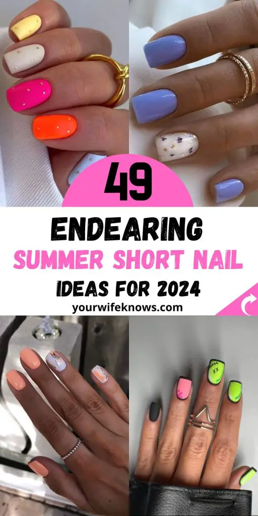 49 Vibrant Summer Short Nail Inspirations to Brighten Your Season